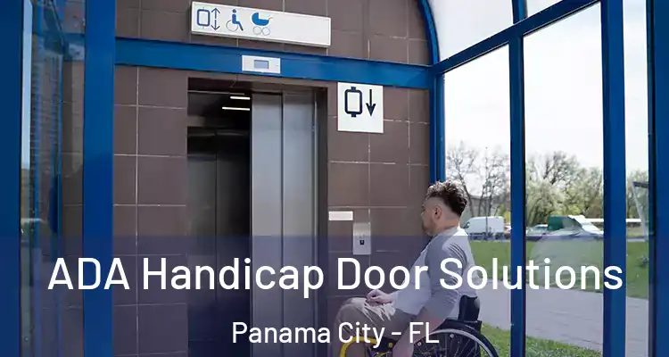  ADA Handicap Door Solutions Panama City - FL