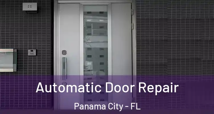  Automatic Door Repair Panama City - FL