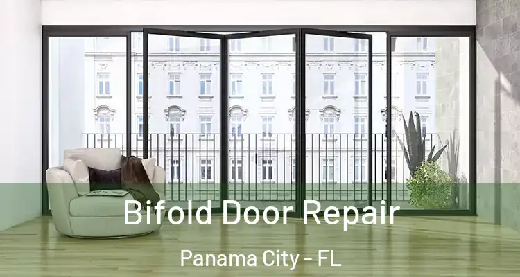  Bifold Door Repair Panama City - FL