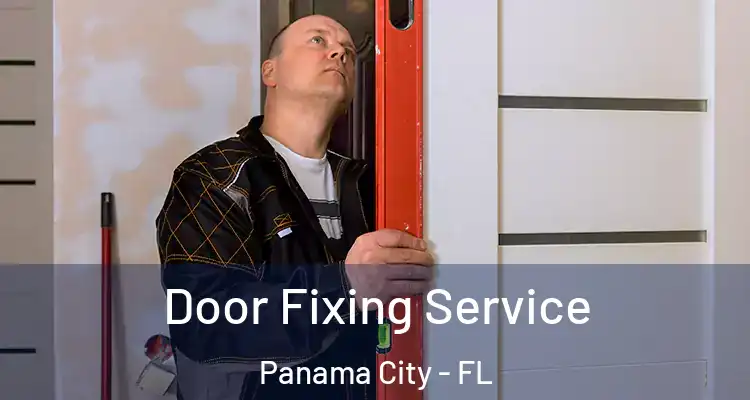  Door Fixing Service Panama City - FL
