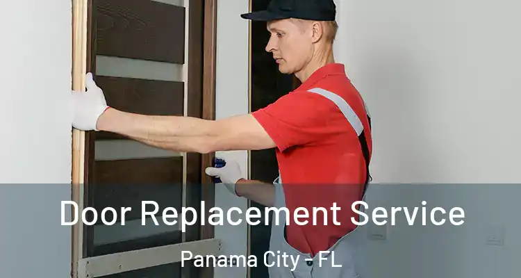  Door Replacement Service Panama City - FL