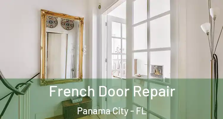  French Door Repair Panama City - FL