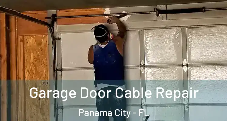  Garage Door Cable Repair Panama City - FL