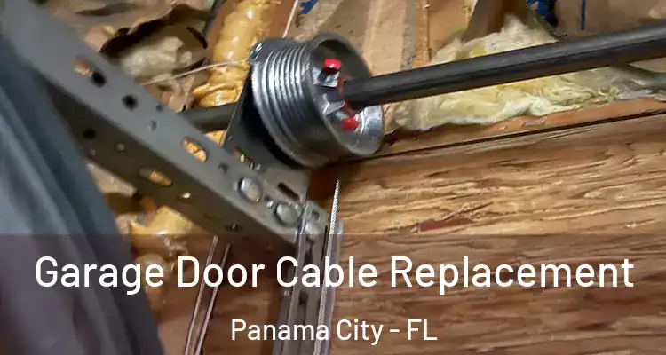  Garage Door Cable Replacement Panama City - FL