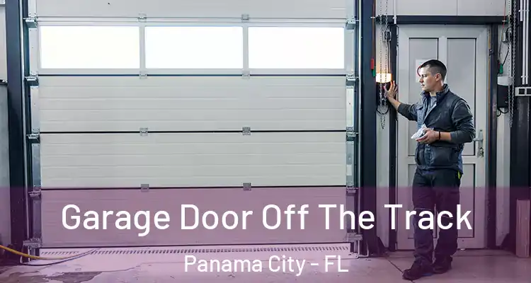  Garage Door Off The Track Panama City - FL