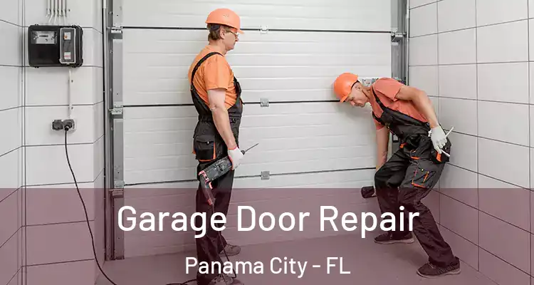  Garage Door Repair Panama City - FL
