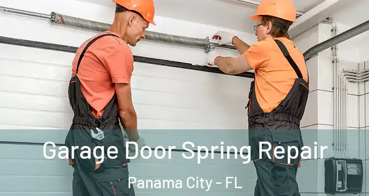  Garage Door Spring Repair Panama City - FL