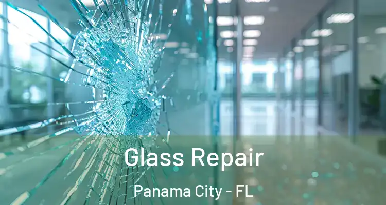  Glass Repair Panama City - FL