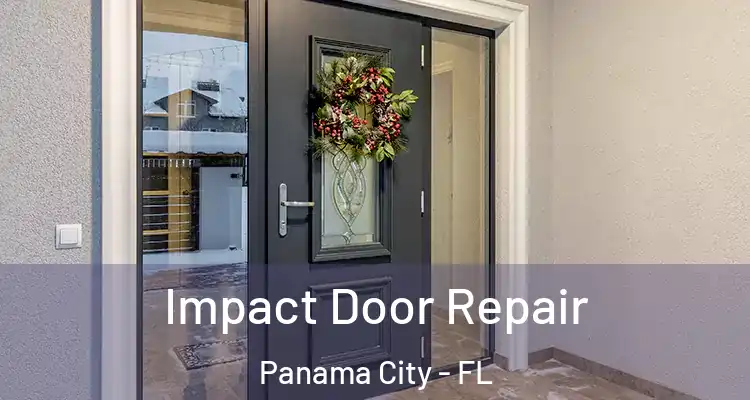  Impact Door Repair Panama City - FL