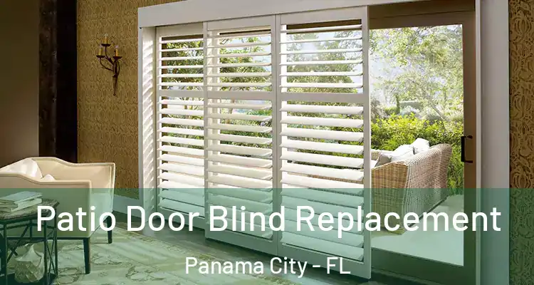  Patio Door Blind Replacement Panama City - FL