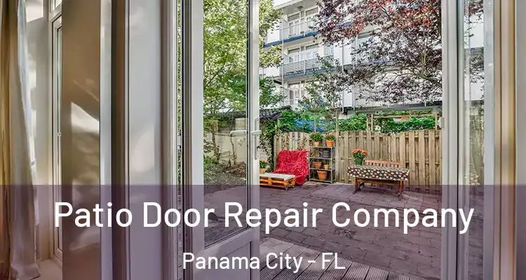  Patio Door Repair Company Panama City - FL