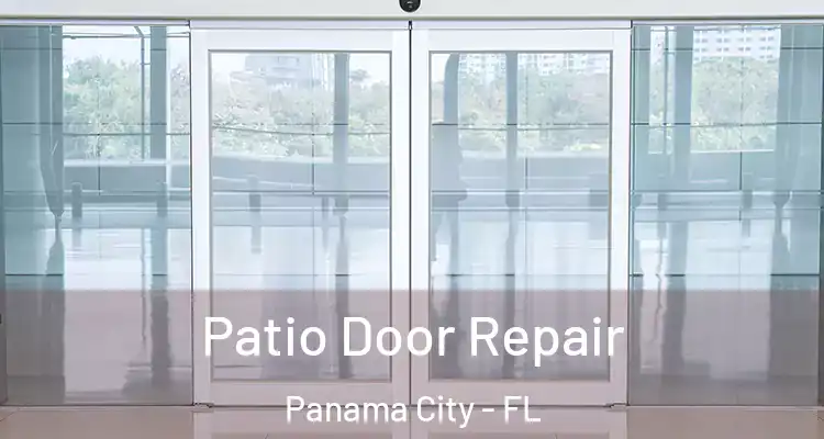  Patio Door Repair Panama City - FL