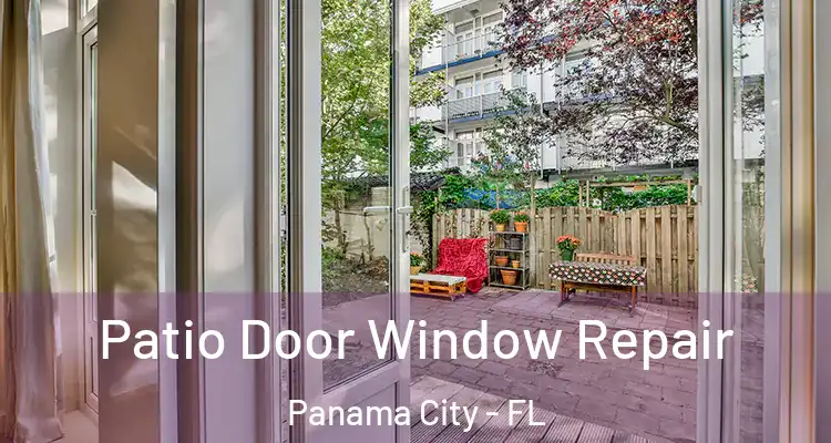 Patio Door Window Repair Panama City - FL