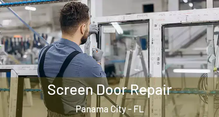  Screen Door Repair Panama City - FL