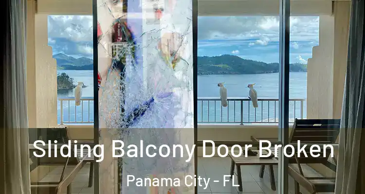  Sliding Balcony Door Broken Panama City - FL