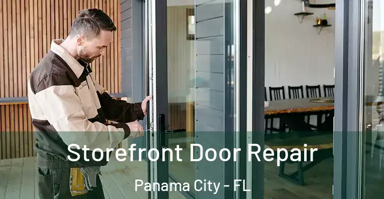  Storefront Door Repair Panama City - FL